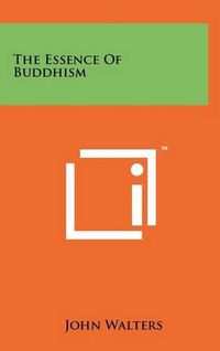 Cover image for The Essence of Buddhism