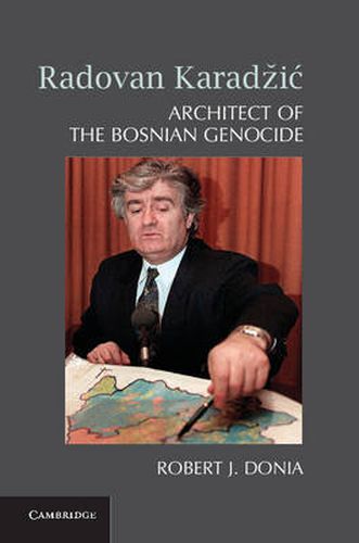 Cover image for Radovan Karadzic: Architect of the Bosnian Genocide