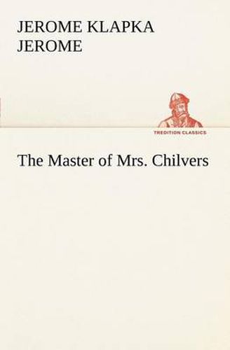 Cover image for The Master of Mrs. Chilvers