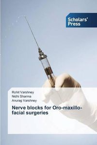 Cover image for Nerve blocks for Oro-maxillo-facial surgeries