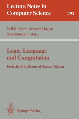 Cover image for Logic, Language and Computation: Festschrift in Honor of Satoru Takasu