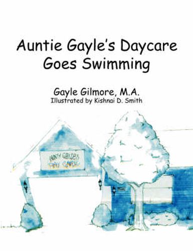 Cover image for Auntie Gayle's Daycare Goes Swimming