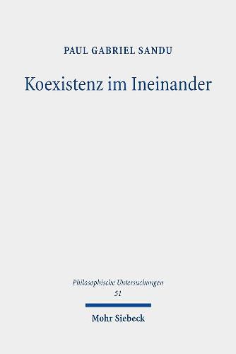 Cover image for Koexistenz im Ineinander: Eine problemgeschichtliche Analyse der Fremdwahrnehmungstheorie und der Intersubjektivitatsproblematik im Denken Edmund Husserls