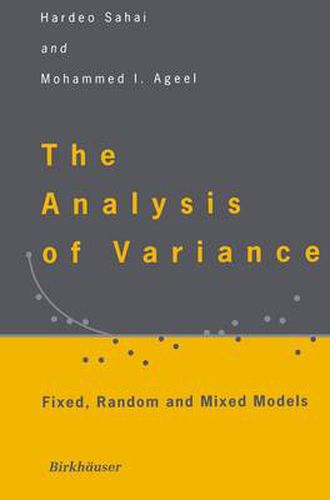 Cover image for The Analysis of Variance: Fixed, Random and Mixed Models