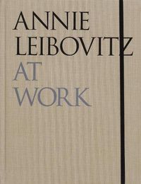 Cover image for Annie Leibovitz At Work