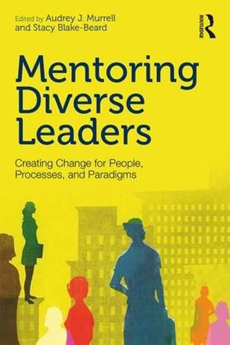 Cover image for Mentoring Diverse Leaders: Creating Change for People, Processes, and Paradigms