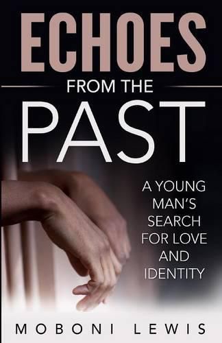 Cover image for Echoes from the Past: A Young Man's Search for Love and Identity