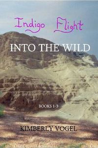 Cover image for Indigo Flight: Into the Wild