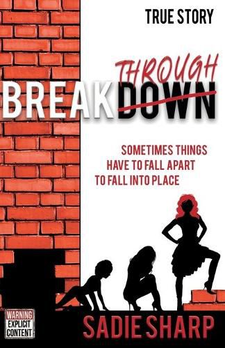 Cover image for Breakthrough: Sometimes things have to fall apart to fall into place