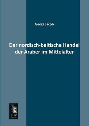 Cover image for Der Nordisch-Baltische Handel Der Araber Im Mittelalter