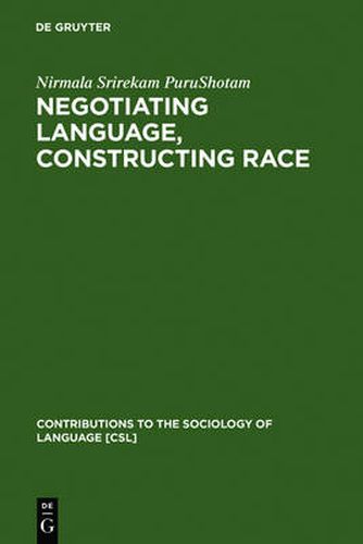 Cover image for Negotiating Language, Constructing Race: Disciplining Difference in Singapore