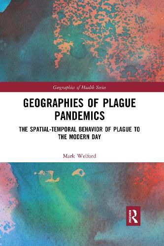 Cover image for Geographies of Plague Pandemics: The Spatial-Temporal Behavior of Plague to the Modern Day