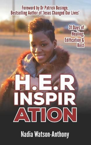 H.E.R Inspiration: 31 Days of Healing, Edification & Rest