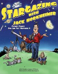 Cover image for Stargazing with Jack Horkheimer: Cosmic Comics for the Sky Watcher
