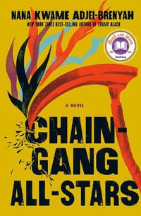 Cover image for Chain Gang All Stars: A Novel