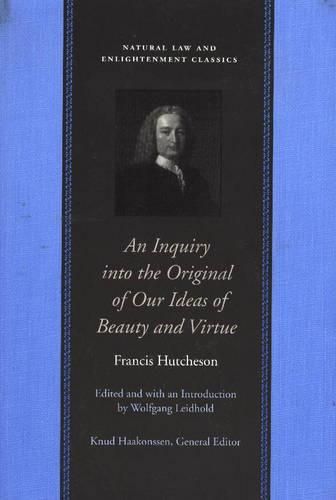 Inquiry into the Original of Our Ideas of Beauty & Virtue