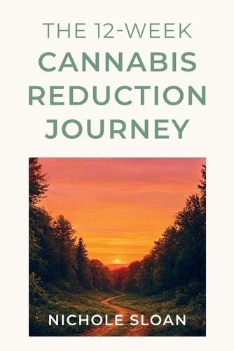 Cover image for The 12-Week Cannabis Reduction Journey