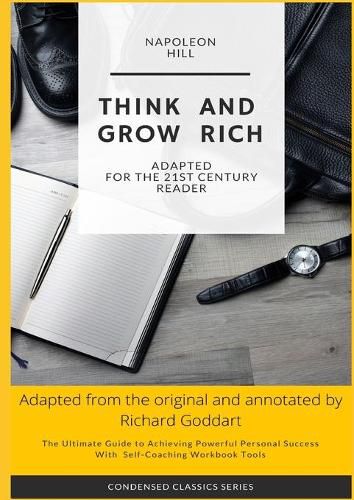 Cover image for Think and Grow Rich by Napoleon Hill: The Ultimate Guide to Achieving Powerful Personal Success, with Self-Coaching Workbook Tool