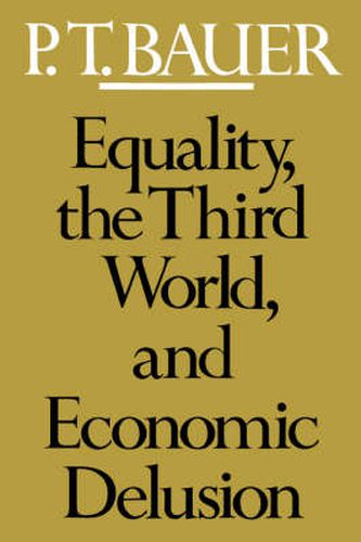 Cover image for Equality, the Third World, and Economic Delusion