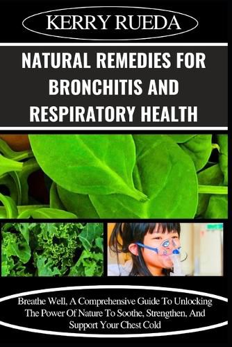 Natural Remedies for Bronchitis and Respiratory Health