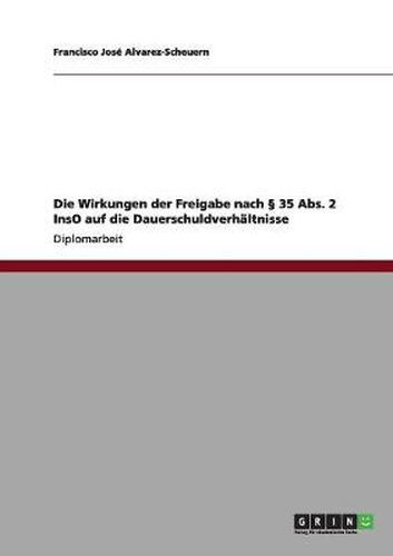 Cover image for Die Wirkungen der Freigabe nach  35 Abs. 2 InsO auf die Dauerschuldverhaltnisse