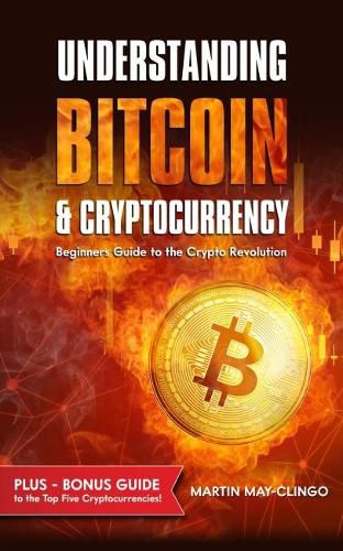 Cover image for Understanding Bitcoin & Cryptocurrency: Beginners Guide to The Crypto Revolution