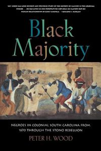 Cover image for Black Majority: Negroes in Colonial South Carolina from 1670 through the Stono Rebellion