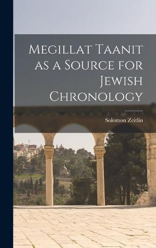 Cover image for Megillat Taanit as a Source for Jewish Chronology