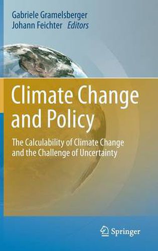 Cover image for Climate Change and Policy: The Calculability of Climate Change and the Challenge of Uncertainty