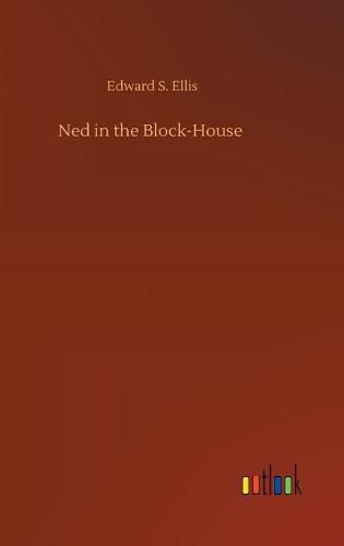 Ned in the Block-House