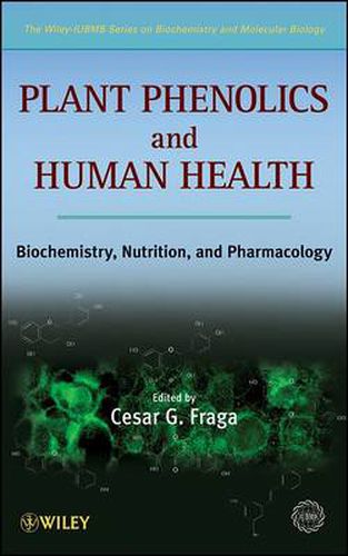 Cover image for Plant Phenolics and Human Health: Biochemistry, Nutrition and Pharmacology