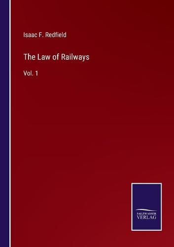 Cover image for The Law of Railways: Vol. 1