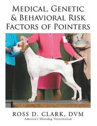 Cover image for Medical, Genetic & Behavioral Risk Factors of Pointers