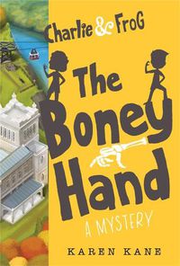 Cover image for Charlie and Frog: The Boney Hand: A Mystery