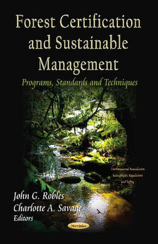 Cover image for Forest Certification & Sustainable Management: Programs, Standards & Techniques