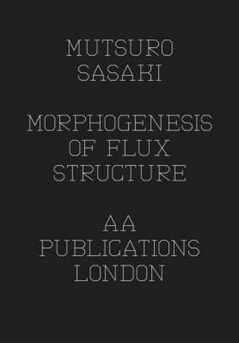 Cover image for Matsuro Sasaki - Morphogenesis Of Flux Structure