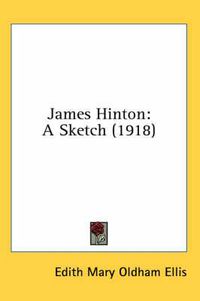 Cover image for James Hinton: A Sketch (1918)