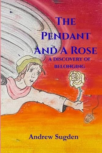 Cover image for THE PENDANT AND A ROSE a discovery of belonging