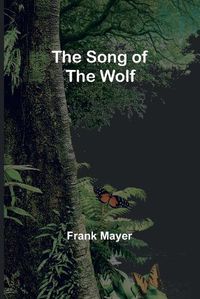 Cover image for The Song of the Wolf