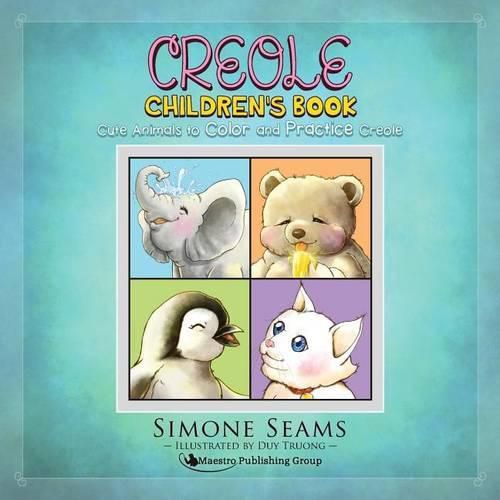 Cover image for Creole Children's Book: Cute Animals to Color and Practice Creole