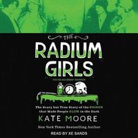 Cover image for The Radium Girls: Young Readers' Edition
