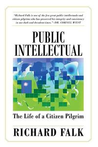 Cover image for Public Intellectual: The Life of a Citizen Pilgrim