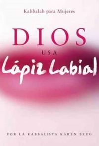 Cover image for Dios Usa Lapiz Labial: God Wears Lipstick