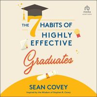 Cover image for The 7 Habits of Highly Effective Graduates