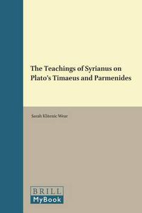 Cover image for The Teachings of Syrianus on Plato's Timaeus and Parmenides