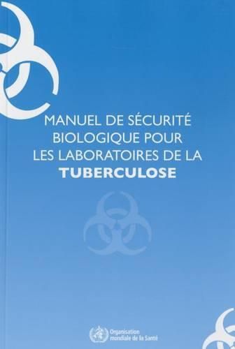 Cover image for Manuel de Securite Biologique Pour Les Laboratoires de la Tuberculose
