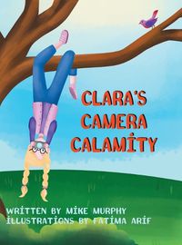 Cover image for Clara's Camera Calamity