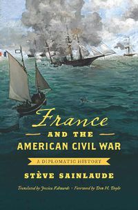 Cover image for France and the American Civil War