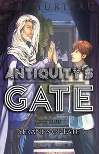 Cover image for Antiquity's Gate: Strands of Fate