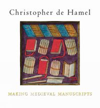 Cover image for Making Medieval Manuscripts